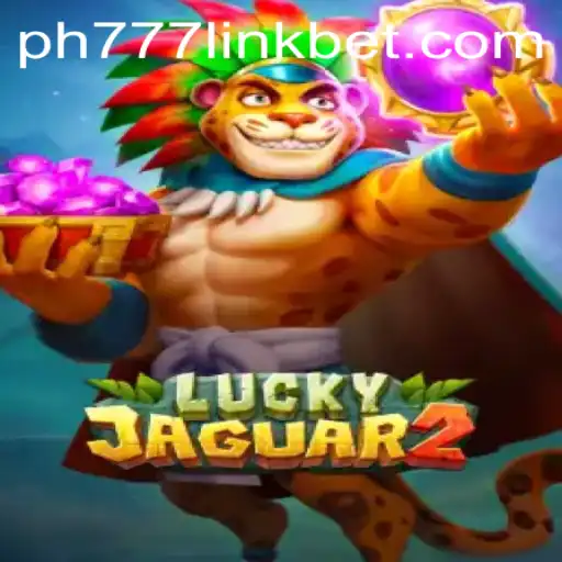 Unveiling Luckyjaguar2: A Thrilling New Gaming Experience with PH777 Link